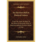 An Election Ball In Poetical Letters: From Mr. Inkle, At Bath, To His Wife At Glocester, With A Poetical Address To John Miller (1776) - Paperback