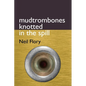 mudtrombones knotted in the spill - Paperback