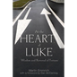 At the Heart of Luke - Paperback