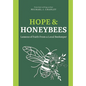 Hope & Honeybees: Lessons of Faith From a Local Beekeeper - Hardcover