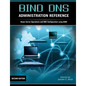 Bind DNS Administration Reference - Paperback
