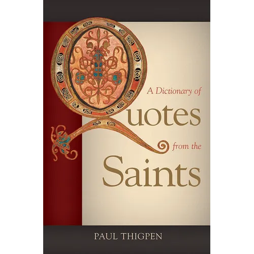A Dictionary of Quotes from the Saints - Paperback
