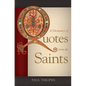 A Dictionary of Quotes from the Saints - Paperback