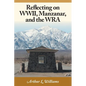Reflecting on WWII, Manzanar, and the WRA - Paperback