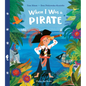 When I Was a Pirate - Hardcover