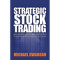 Strategic Stock Trading: Master Personal Finance Using Wallstreetwindow Stock Investing Strategies With Stock Market Technical Analysis - Paperback