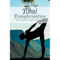 Total Transformation: Seven Sacred Steps to Freedom - Paperback