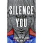 Silence You - Paperback