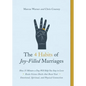 The 4 Habits of Joy-Filled Marriages: How 15 Minutes a Day Will Help You Stay in Love - Paperback