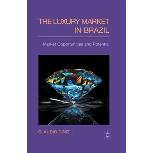 The Luxury Market in Brazil: Market Opportunities and Potential - Paperback