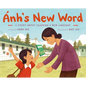 Ánh's New Word: A Story about Learning a New Language - Hardcover