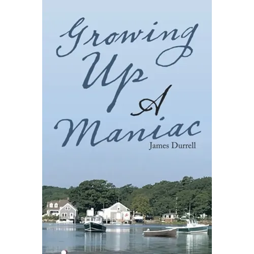 Growing up a Maniac - Paperback