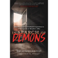 In Search of Demons: Historic Cases & Firsthand Experiences from Experts & Skeptics Alike - Paperback