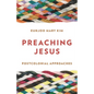 Preaching Jesus: Postcolonial Approaches - Hardcover