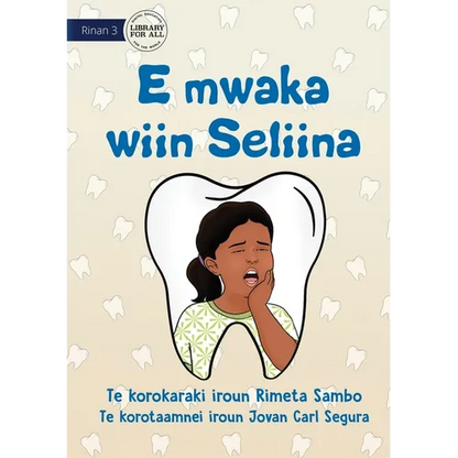 Seliina has Tooth Decay - E mwaka wiin Seliina (Te Kiribati) - Paperback