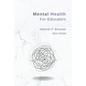 Mental Health for Educators - Paperback