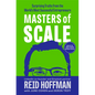 Masters of Scale: Surprising Truths from the World's Most Successful Entrepreneurs - Hardcover