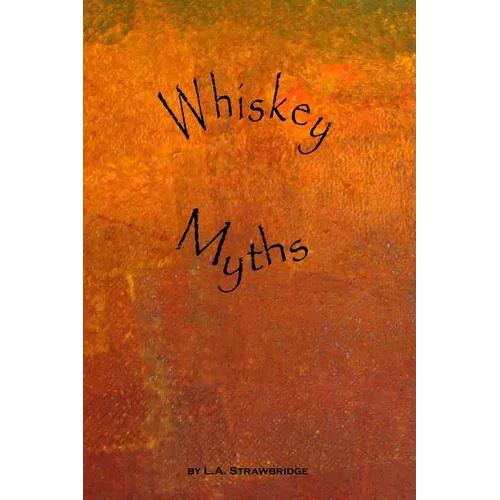 Whiskey Myths - Paperback