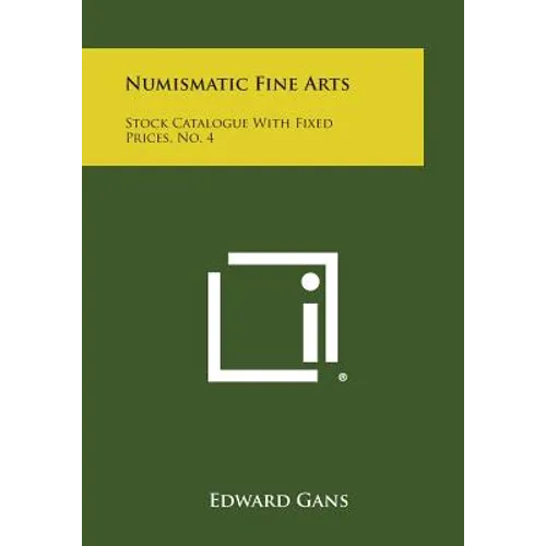 Numismatic Fine Arts: Stock Catalogue with Fixed Prices, No. 4 - Paperback