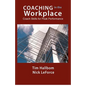 Coaching in the Workplace: Coach skills for peak performance - Paperback