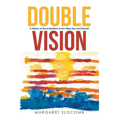 Double Vision: A History of Race Relations in the Wide Bay and Burnett - Paperback