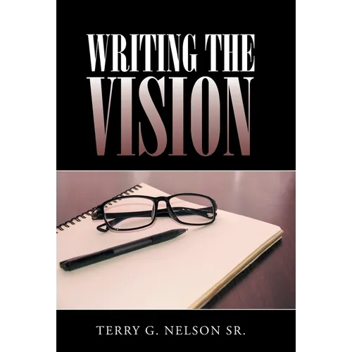 Writing the Vision - Hardcover