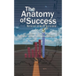 The Anatomy of Success by Nicolas Darvas (the author of How I Made $2,000,000 In The Stock Market) - Hardcover