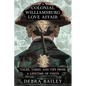 A Colonial Williamsburg Love Affair: Tales, Takes, and Tips From a Lifetime of Visits - Paperback