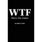 WTF Who's The Father - Hardcover