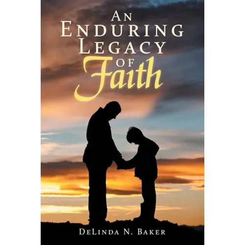 An Enduring Legacy of Faith - Paperback