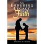 An Enduring Legacy of Faith - Paperback