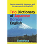 Trio Dictionary of Japanese-Korean-English: Learn Essential Japanese and Korean Words in English! - Paperback