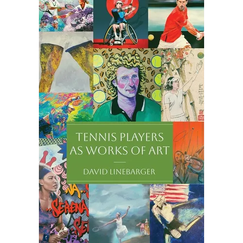 Tennis Players as Works of Art - Hardcover