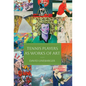 Tennis Players as Works of Art - Hardcover