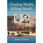 Chasing Mosby, Killing Booth: The 16th New York Volunteer Cavalry - Paperback