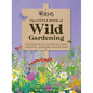 Rhs the Little Book of Wild Gardening: How to Work with Nature and Create a Beautiful, Sustainable Wildlife Haven - Hardcover