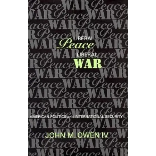 Liberal Peace, Liberal War - Hardcover