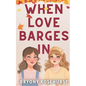 When Love Barges In: A WLW romance novella - Paperback