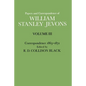 Papers and Correspondence of William Stanley Jevons: Volume 3: Correspondence, 1863-1872 - Paperback