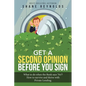 Get a Second Opinion before You Sign: What to do when the Bank says 'No' ? How to survive and thrive with Private Lending. - Paperback
