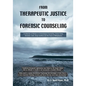 From Therapeutic Justice to Forensic Counseling - Paperback