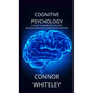 Cognitive Psychology: A Guide to Neuropsychology, Neuroscience and Cognitive Psychology - Hardcover