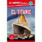 DK Super Readers Level 3 El Titanic (Spanish Edition) - Hardcover