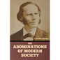 The Abominations of Modern Society - Paperback