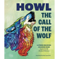 Howl: The Call of the Wolf: A Stress-Relieving Adult Coloring Book Inspired by the Alaskan Wilderness - Paperback