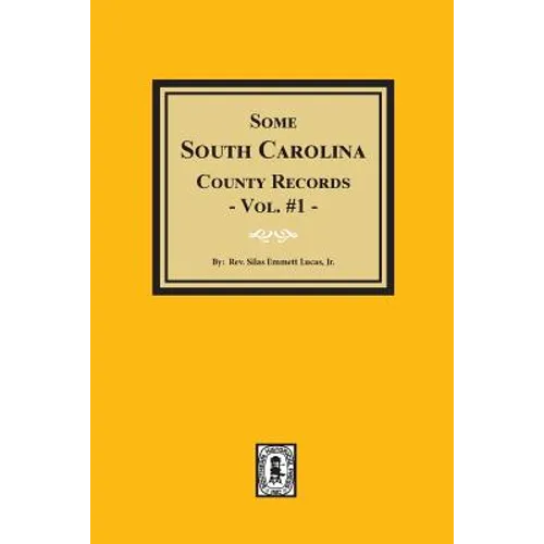 Some South Carolina County Records, Volume #1. - Paperback