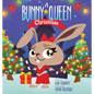 A Bunny Queen Christmas - Hardcover