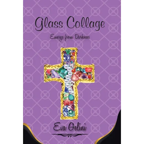 Glass Collage: From Catholic to Born-Again - Hardcover
