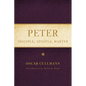 Peter: Disciple, Apostle, Martyr - Paperback