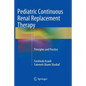 Pediatric Continuous Renal Replacement Therapy: Principles and Practice - Paperback